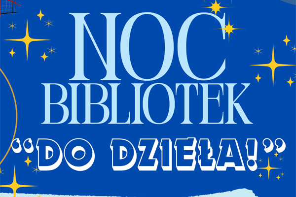 ˝NOC BIBLIOTEK˝ - 11 PAŹDZIERNIKA 2025 ROKU - GMINNE CENTRUM KULTURY W CHWAŁOWICACH
